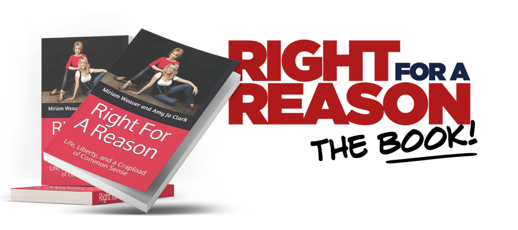 Right for a Reason: The Book by Miriam Weaver and Amy Jo Clark